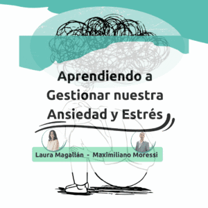 Taller Aprendiendo a gestionar nuestra ansiedad y estrés